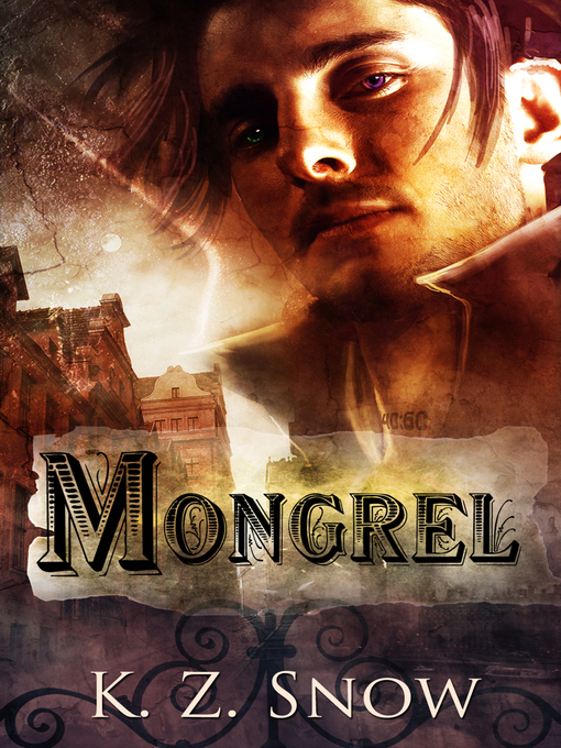 Title details for Mongrel by K.Z. Snow - Available